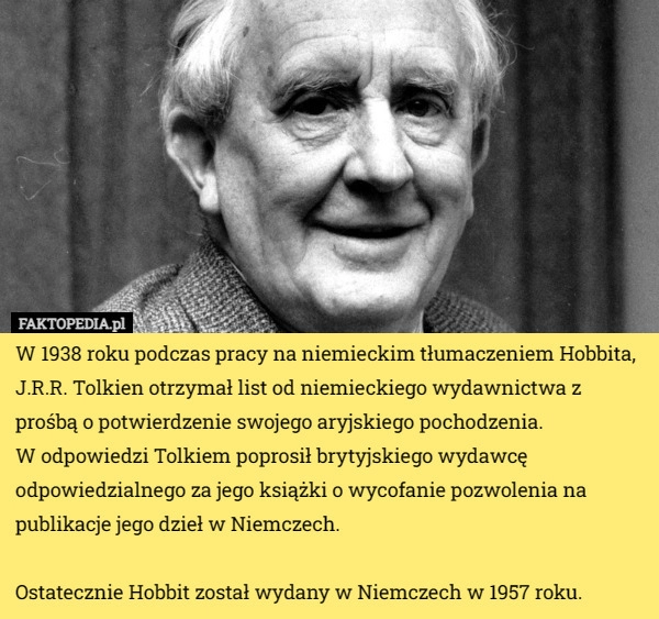 
    W 1938 roku podczas pracy na niemieckim tłumaczeniem Hobbita, J.R.R. Tolkien...