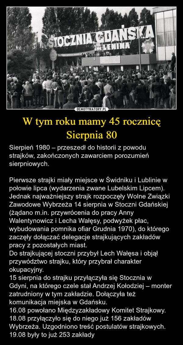 
    W tym roku mamy 45 rocznicę Sierpnia 80