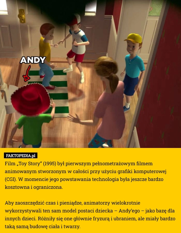 
    Film „Toy Story” (1995) był pierwszym pełnometrażowym filmem animowanym