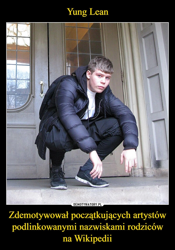 
    Yung Lean Zdemotywował początkujących artystów podlinkowanymi nazwiskami rodziców na Wikipedii