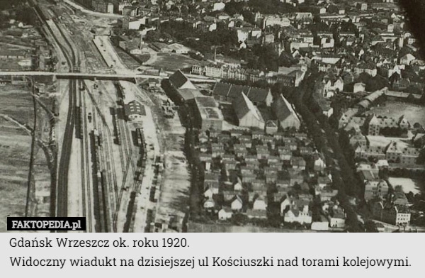 
    Gdańsk Wrzeszcz ok. roku 1920.
Widoczny wiadukt na dzisiejszej ul Kościuszki