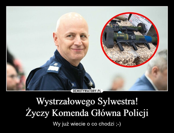 
    
Wystrzałowego Sylwestra!
Życzy Komenda Główna Policji 