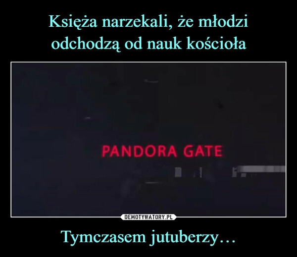 
    Księża narzekali, że młodzi odchodzą od nauk kościoła Tymczasem jutuberzy…