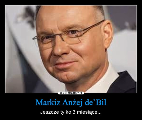 
    Markiz Anżej de`Bil
