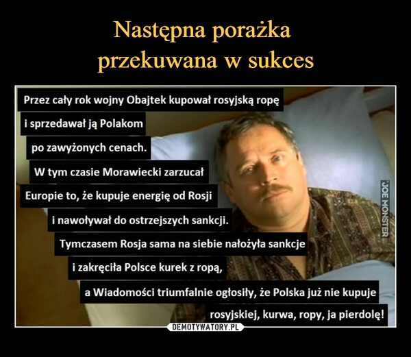 
    Następna porażka 
przekuwana w sukces