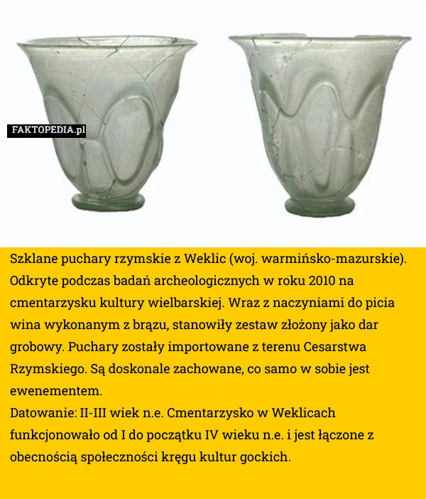
    Szklane puchary rzymskie z Weklic (woj. warmińsko-mazurskie). Odkryte