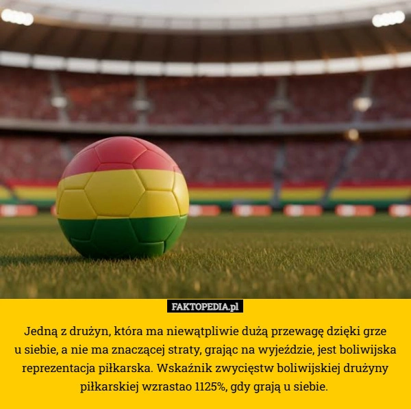 
    Jedną z drużyn, która ma niewątpliwie dużą przewagę dzięki grze
 u siebie,