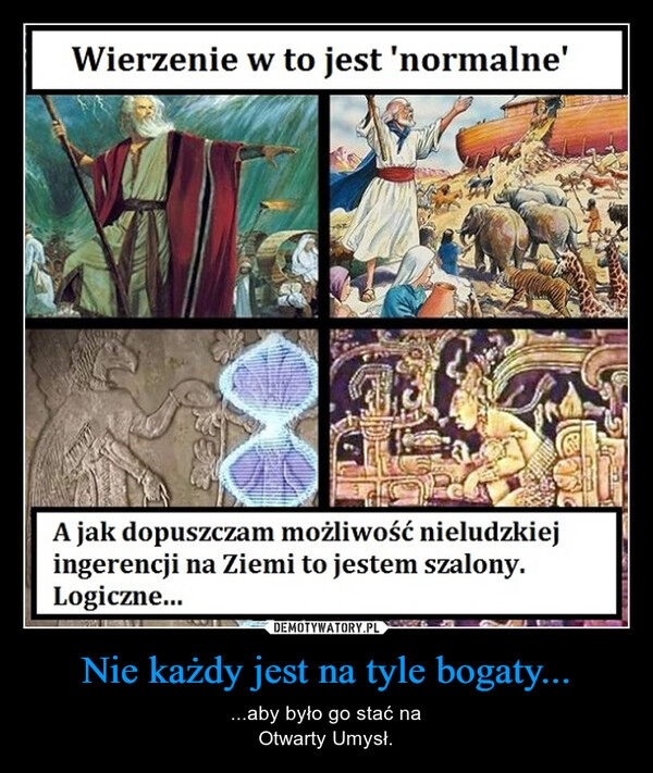 
    Nie każdy jest na tyle bogaty...