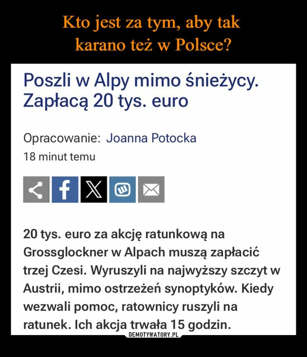 
    Kto jest za tym, aby tak 
karano też w Polsce?