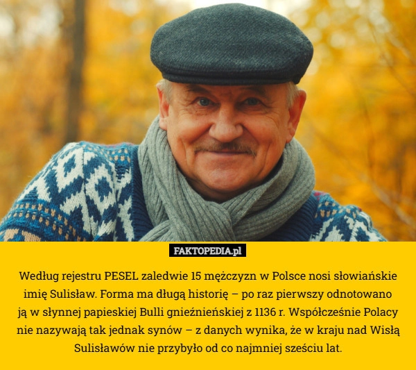 
    Według rejestru PESEL zaledwie 15 mężczyzn w Polsce nosi słowiańskie imię