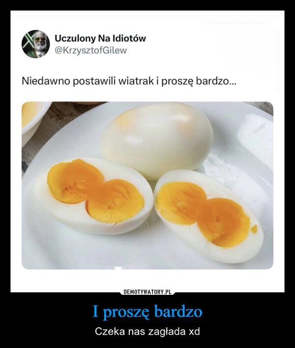 
    I proszę bardzo