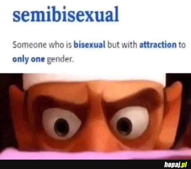 
    Semibisexual xd