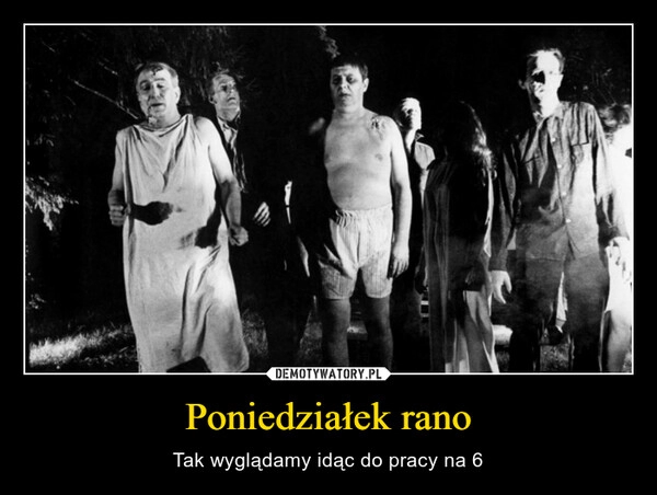 
    Poniedziałek rano