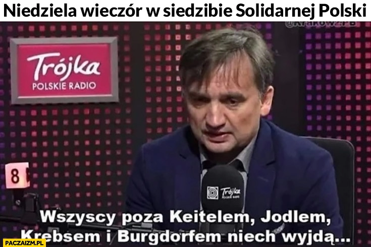 
    Niedziela wieczór w siedzibie Solidarnej Polski Ziobro jak hitler upadek