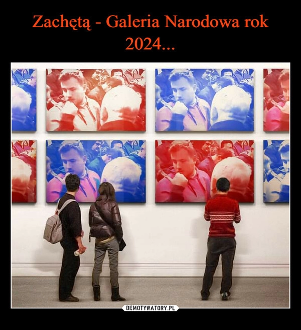 
    Zachętą - Galeria Narodowa rok 2024...