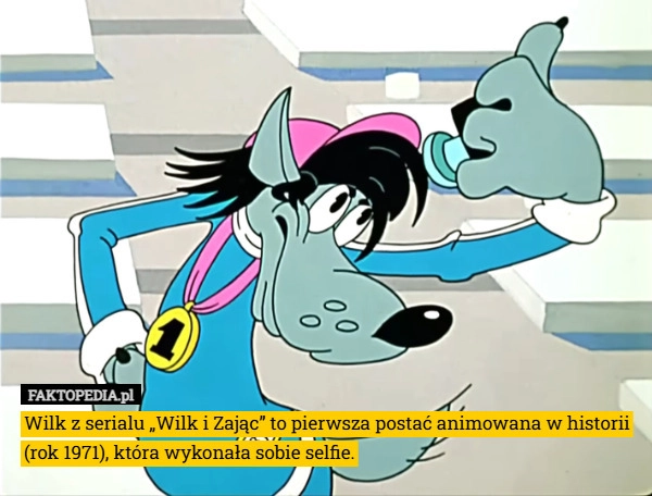 
    Wilk z serialu „Wilk i Zając” to pierwsza postać animowana w historii (rok