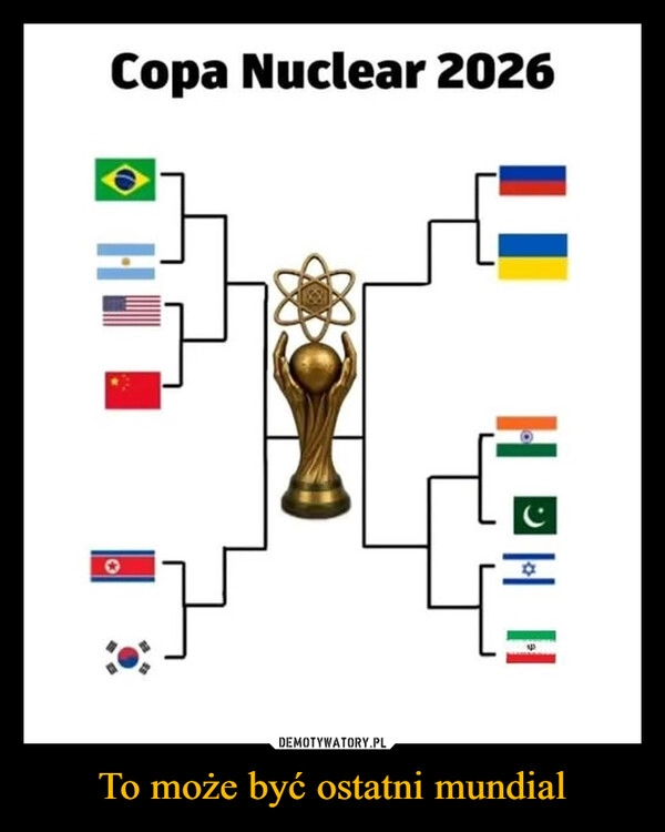
    To może być ostatni mundial