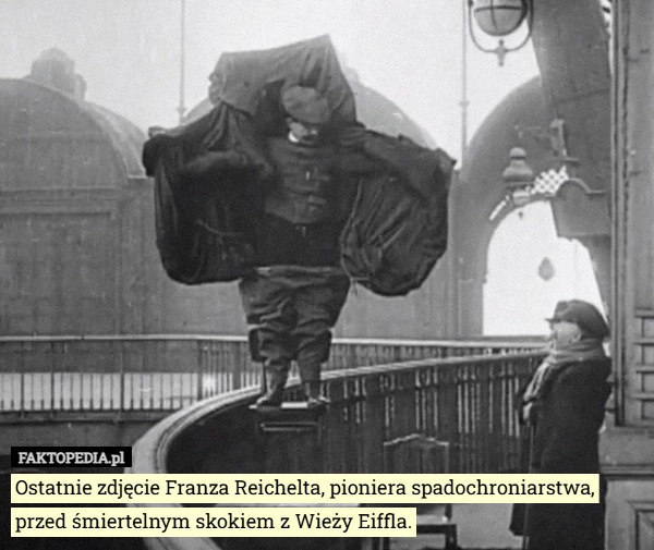 
    Ostatnie zdjęcie Franza Reichelta, pioniera spadochroniarstwa, przed śmiertelnym
