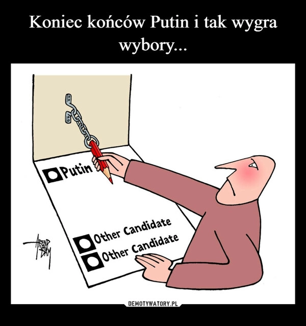 
    Koniec końców Putin i tak wygra wybory...