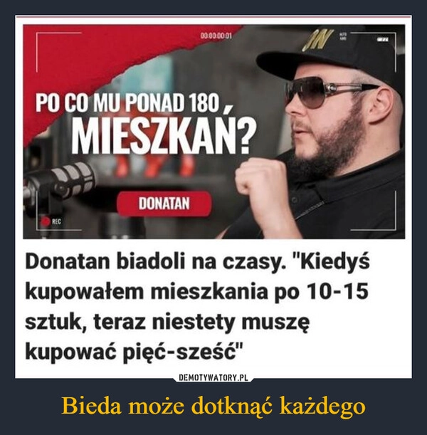 
    Bieda może dotknąć każdego