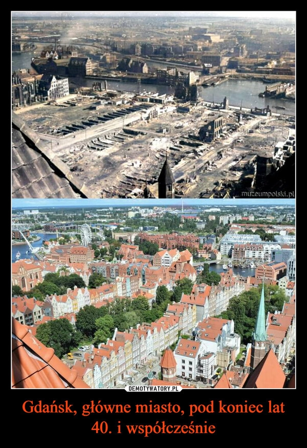 
    Gdańsk, główne miasto, pod koniec lat 40. i współcześnie