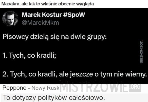 
    Masakra, ale tak to właśnie obecnie wygląda