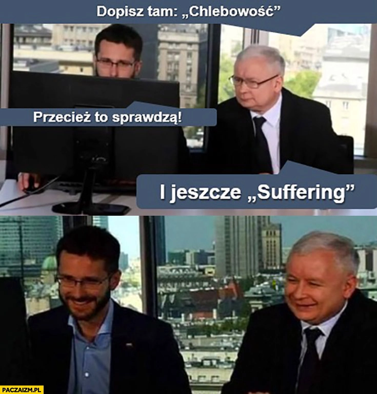 
    Barbara Mróz-Gorgon Kaczyński dopisz tam chlebowość i jeszcze suffering