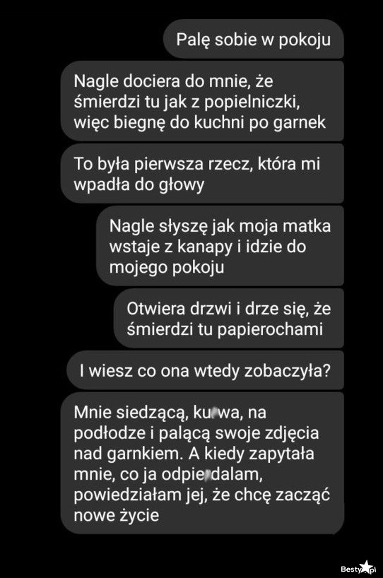 
    Prawie przyłapana na paleniu papierosów 