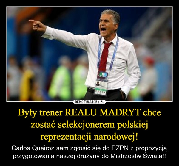 
    Były trener REALU MADRYT chce zostać selekcjonerem polskiej reprezentacji narodowej!