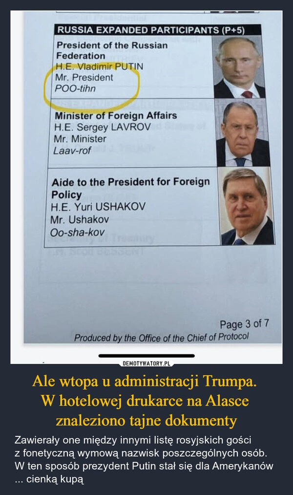 
    Ale wtopa u administracji Trumpa. 
W hotelowej drukarce na Alasce 
znaleziono tajne dokumenty