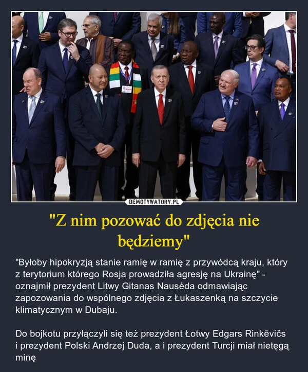 
    "Z nim pozować do zdjęcia nie będziemy"