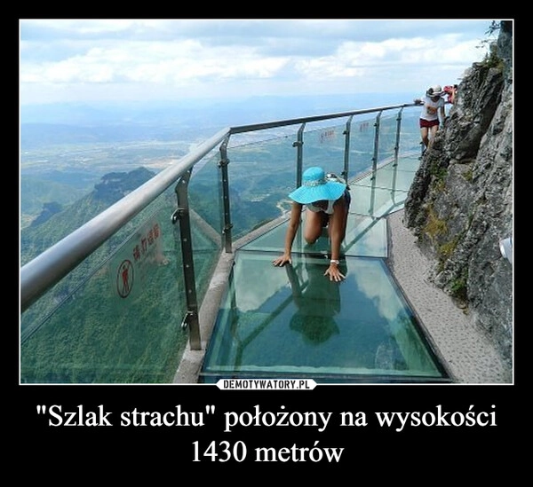 
    "Szlak strachu" położony na wysokości 1430 metrów