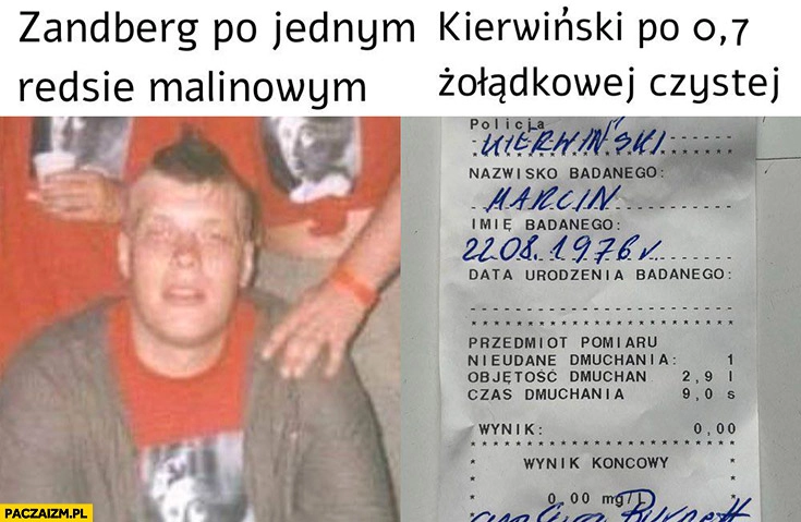 
    Zandberg po jednym Reddsie malinowym vs Kierwiński po 0,7 żołądkowej czystej badanie alkomatem