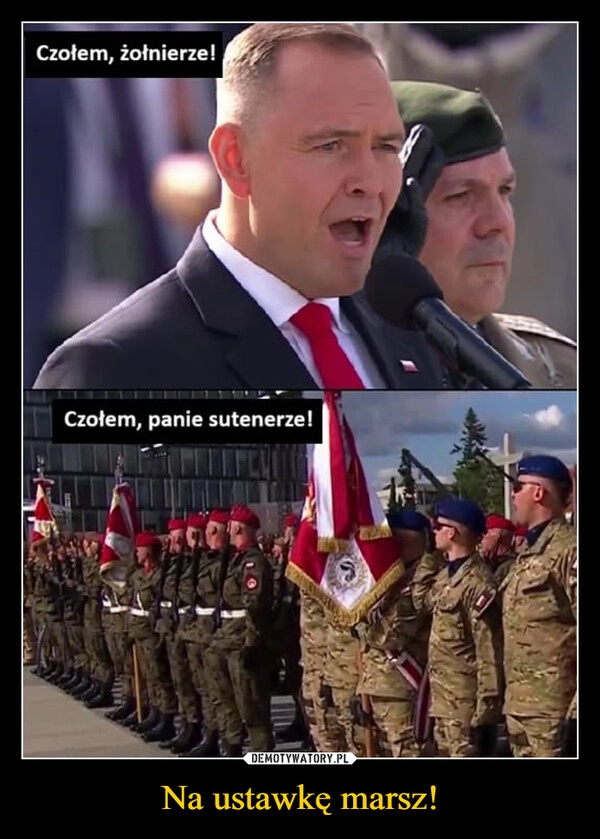 
    Na ustawkę marsz!