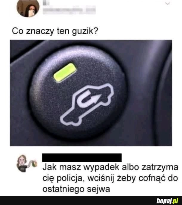 
    A ja zawsze się zastanawiałem, co ten przycisk umie...
