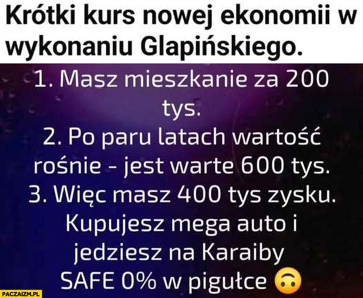 
    Krótki kurs nowej ekonomii według Adama Glapińskiego SAFE 0% procent