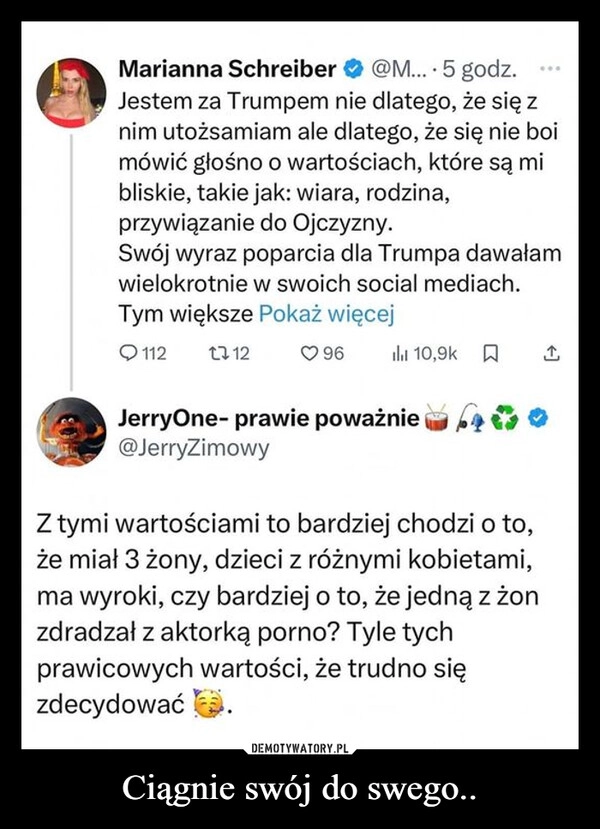 
    Ciągnie swój do swego..