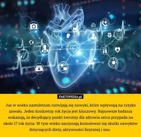 
    Już w wieku nastoletnim rozwijają się nawyki, które wpływają na ryzyko zawału.