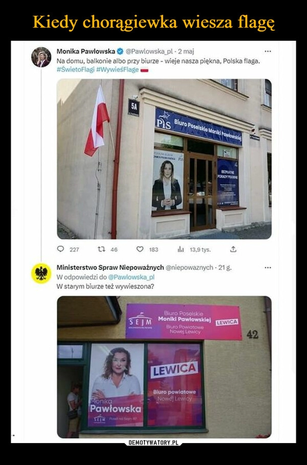 
    Kiedy chorągiewka wiesza flagę