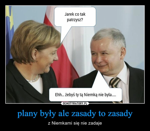 
    plany były ale zasady to zasady