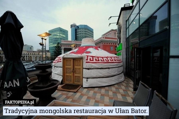 
    Tradycyjna mongolska restauracja w Ułan Bator.