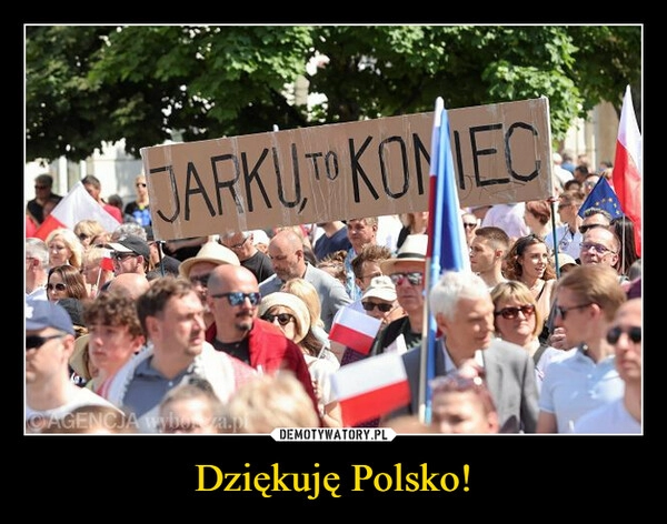 
    Dziękuję Polsko!