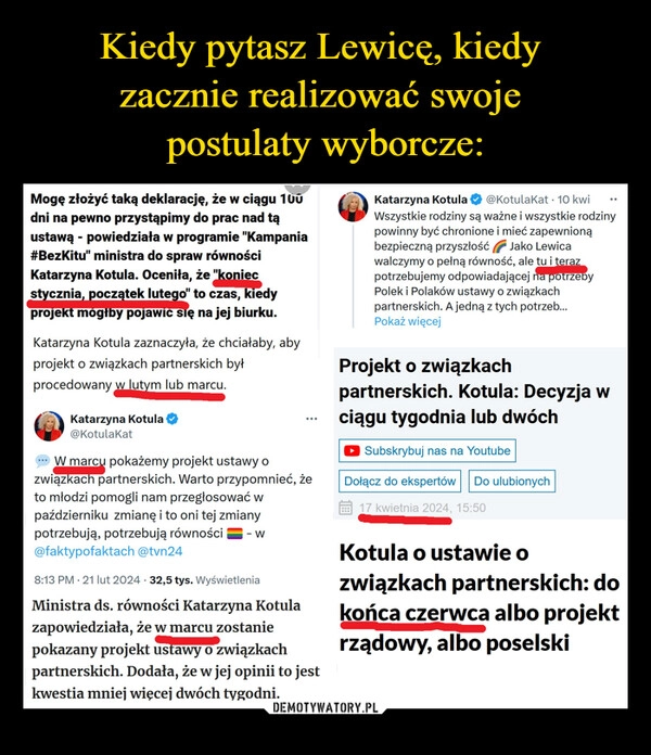 
    Kiedy pytasz Lewicę, kiedy 
zacznie realizować swoje 
postulaty wyborcze: