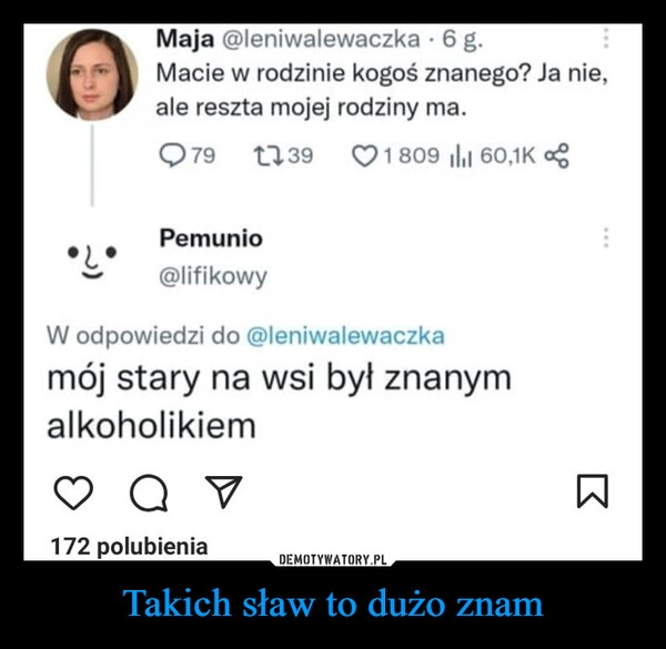 
    Takich sław to dużo znam