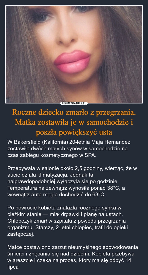 
    Roczne dziecko zmarło z przegrzania. Matka zostawiła je w samochodzie i poszła powiększyć usta