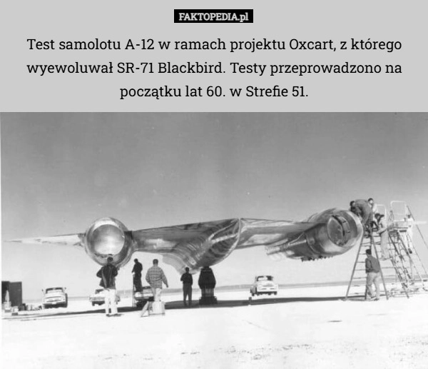 
    Test samolotu A-12 w ramach projektu Oxcart, z którego wyewoluwał SR-71