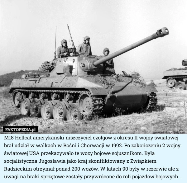 
    M18 Hellcat amerykański niszczyciel czołgów z okresu II wojny światowej