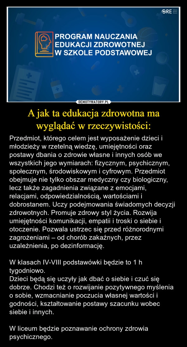 
    A jak ta edukacja zdrowotna ma wyglądać w rzeczywistości: