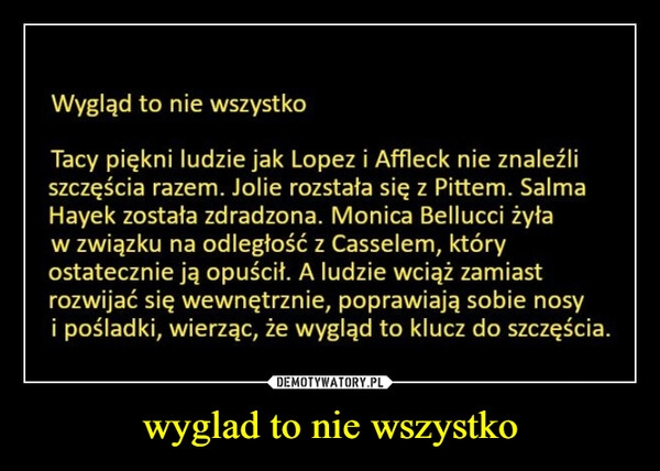 
    wyglad to nie wszystko