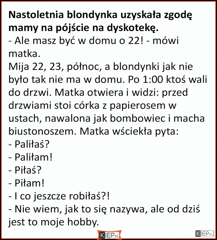 
    Pierwsze legalne wyjście blondynki na dyskotekę